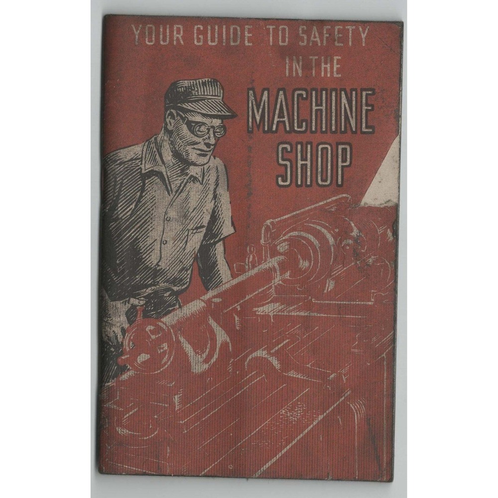 1953 Machine Shop Safety Guide Booklet Industrial Vintage Manual